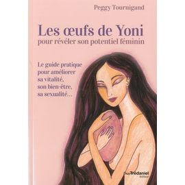 Les Oeufs De Yoni Pour Révéler Son Potentiel Féminin
