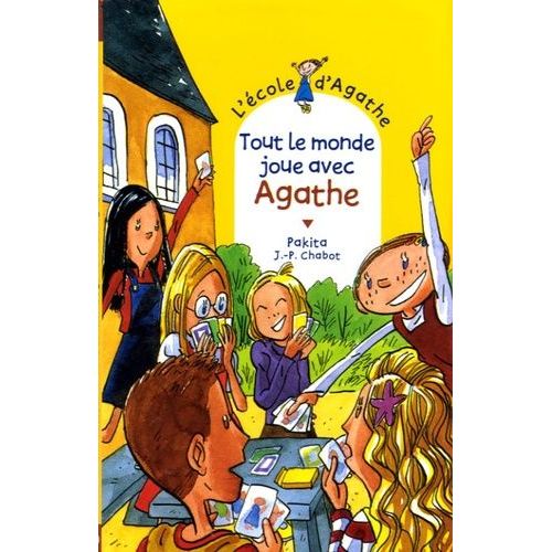L'ecole D'agathe - Tome 40 - Tout Le Monde Joue Avec Agathe