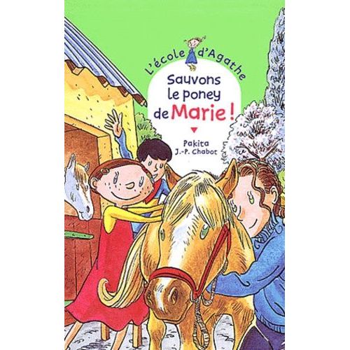 L'ecole D'agathe - Tome 28 - Sauvons Le Poney De Marie !