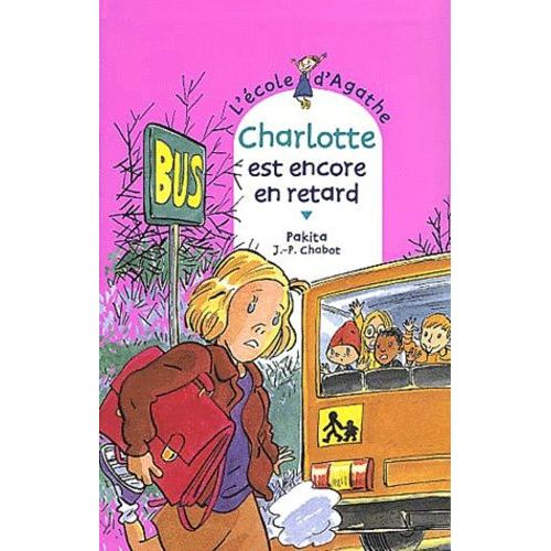 L'ecole D'agathe - Tome 19 - Charlotte Est Encore En Retard