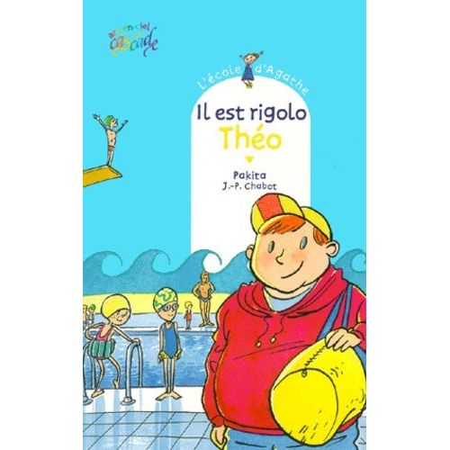 L'ecole D'agathe - Tome 8 - Il Est Rigolo, Théo