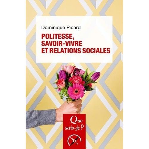 Politesse, Savoir-Vivre Et Relations Sociales