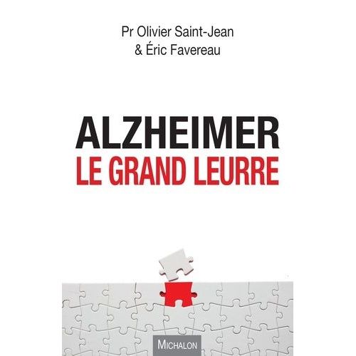 Alzheimer, Le Grand Leurre