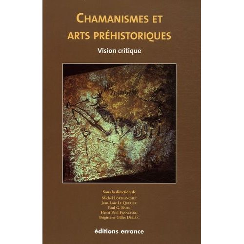 Chamanisme Et Arts Préhistoriques - Vision Critique