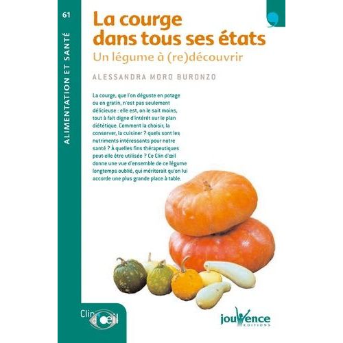 La Courge Dans Tous Ses États - Un Légume À (Re)Découvrir