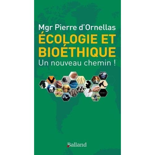 Ecologie Et Bioéthique : Un Nouveau Chemin !
