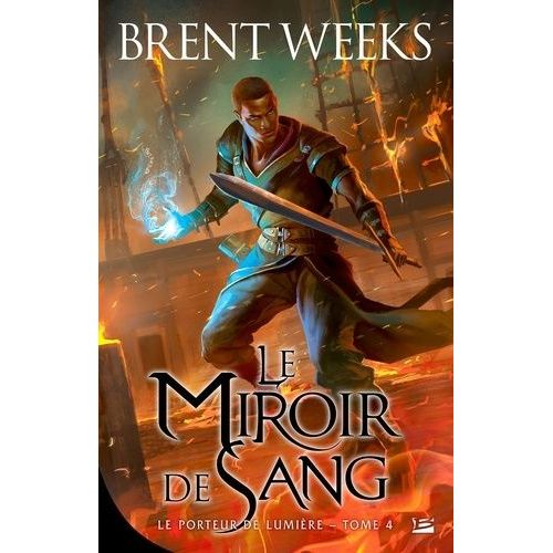 Le Porteur De Lumière - Tome 4 - Le Miroir De Sang