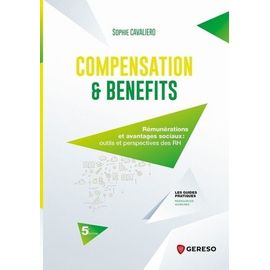Compensation & Benefits - Rémunérations Et Avantages Sociaux : Outils Et Perspectives Des Rh