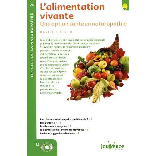 L'alimentation Vivante - Une Opition Santé En Naturopathie