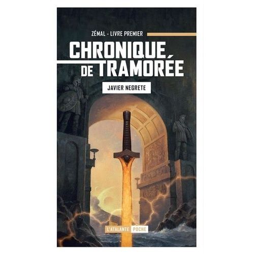 Chronique De Tramorée - Tome 1 - Zemal, L'épée De Feu