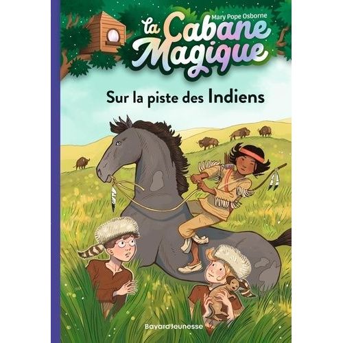 La Cabane Magique - Tome 17 - Sur La Piste Des Indiens