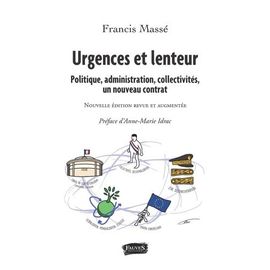 Urgences Et Lenteur - Politique, Administration, Collectivités, Un Nouveau Contrat