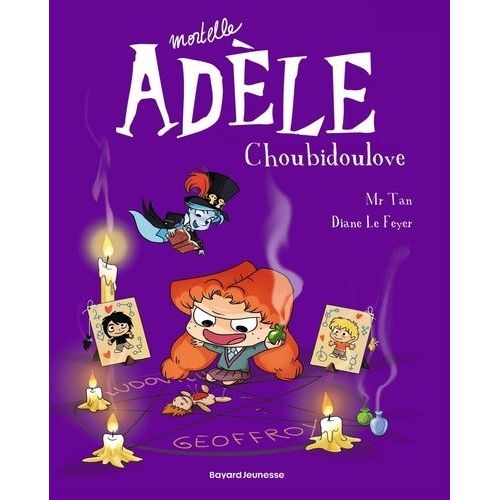 Mortelle Adèle - Tome 10 - Choubidoulove