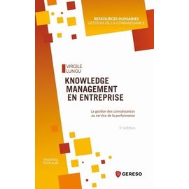 Knowledge Management En Entreprise - La Gestion Des Connaissances Au Service De La Performance