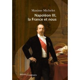 Napoléon Iii, La France Et Nous