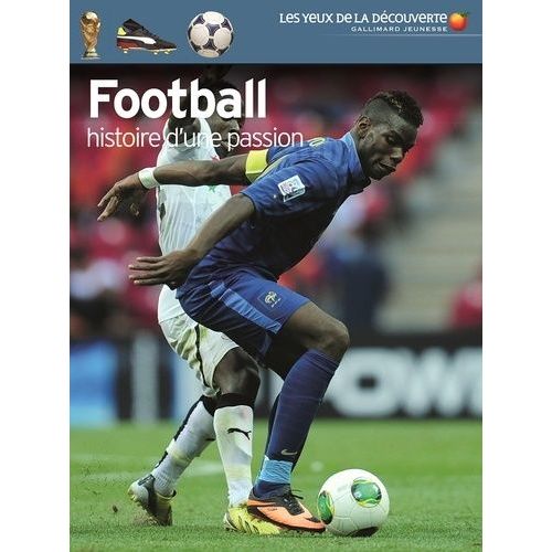 Football - Histoire D'une Passion