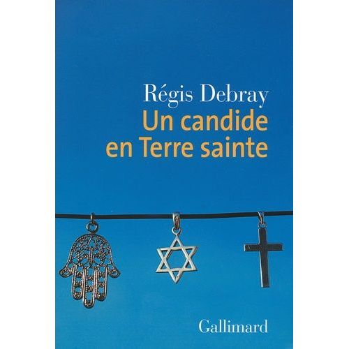 Un Candide En Terre Sainte