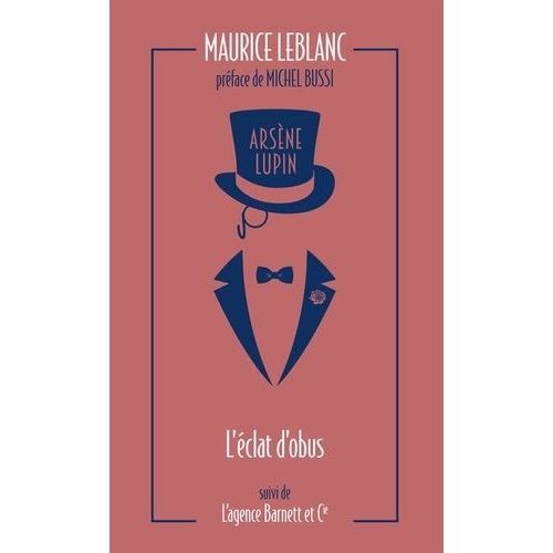 Arsène Lupin - Tome 7 - L'éclat D'obus - Suivi De L'agence Barnett Et Cie