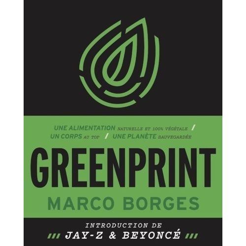 Greenprint - Une Alimentation Naturelle, Un Corps Au Top, Une Planète Sauvegardée