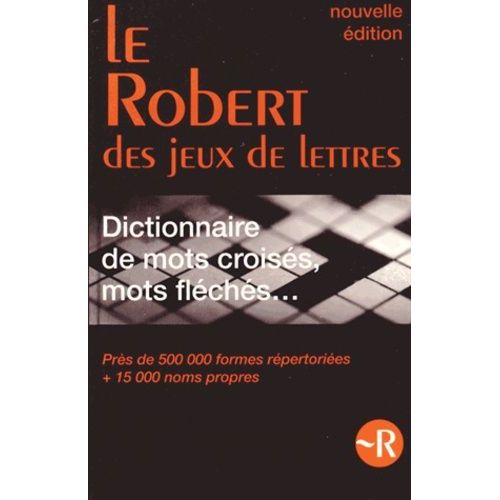 Dictionnaire Des Mots Croisés, Mots Fléchés Et Jeux De Lettres