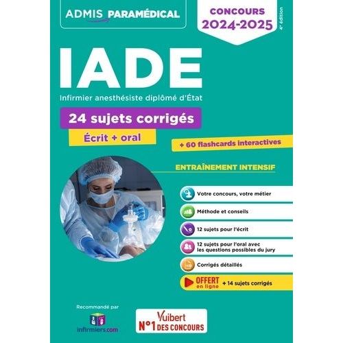 Concours Iade Infirmier Anesthésiste Diplômé D'etat - 24 Sujets Corrigées (Écrit + Oral)