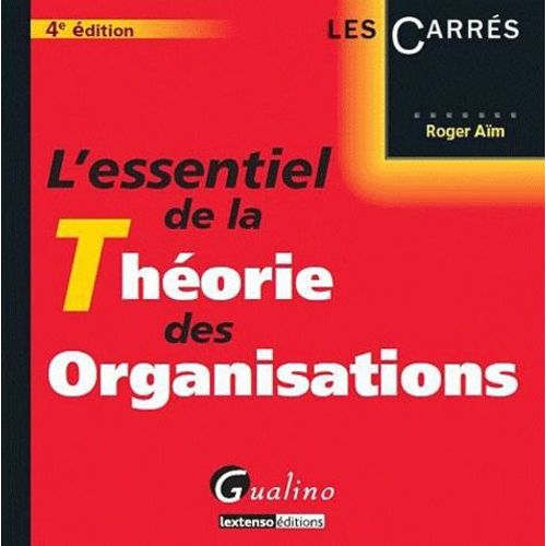 L'essentiel De La Theorie Des Organisations