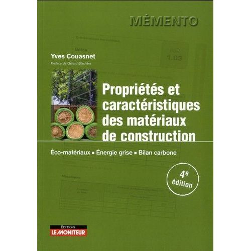 Propriétés Et Caractéristiques Des Matériaux De Construction - Eco-Matériaux - Energie Grise - Bilan Carbone