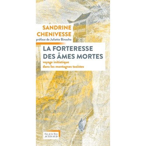 La Forteresse Des Âmes Mortes - Voyage Initiatique Dans Les Montagnes Taoïstes