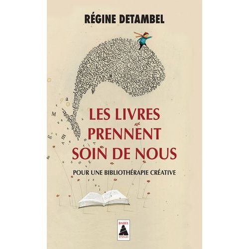 Les Livres Prennent Soin De Nous - Pour Une Bibliothérapie Créative
