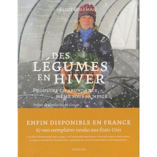 Des Légumes En Hiver - Produire En Abondance, Même Sous La Neige