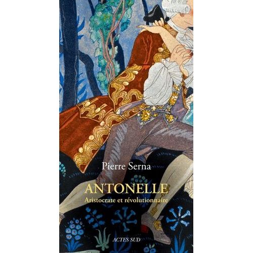 Antonelle - Aristocrate Et Révolutionnaire