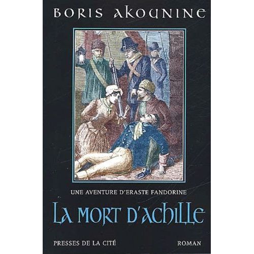 Eraste Fandorine - Tome 4 - La Mort D'achille