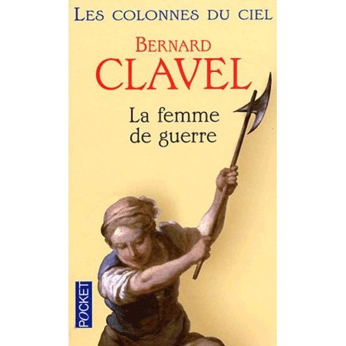 Les Colonnes Du Ciel - Tome 3 - La Femme De Guerre