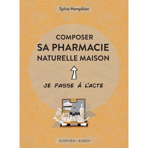 Composer Sa Pharmacie Naturelle Maison