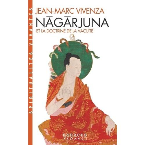 Nâgârjuna Et La Doctrine De La Vacuité