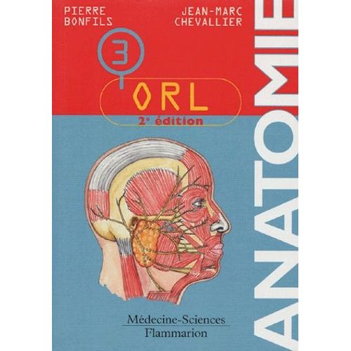 Anatomie - Tome 3, Orl