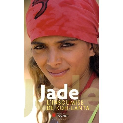 Jade, L'insoumise De Koh-Lanta