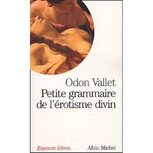 Petite Grammaire De L'érotisme Divin