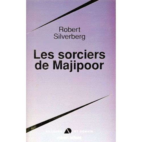 Le Cycle De Majipoor - Tome 5 - Les Sorciers De Majipoor