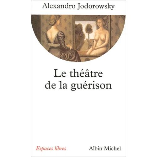 Le Théâtre De La Guérison