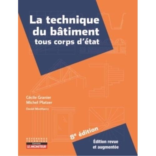 La Technique Du Bâtiment - Tous Corps D'état
