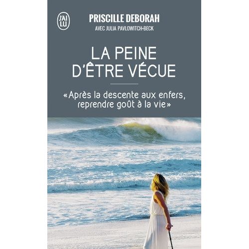 La Peine D'être Vécue