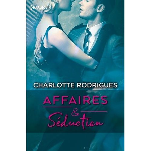 Affaires & Séduction - Tome 1 - Tout Pour Lui - Tout Pour Elle