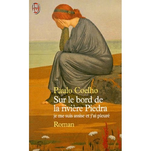 Sur Le Bord De La Rivière Piedra, Je Me Suis Assise Et J'ai Pleuré