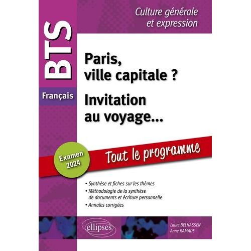 Paris, Ville Capitale ? Invitation Au Voyage - Bts Français - Epreuve De Culture Générale Et Expression