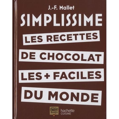 Les Recettes De Chocolat Les + Faciles Du Monde
