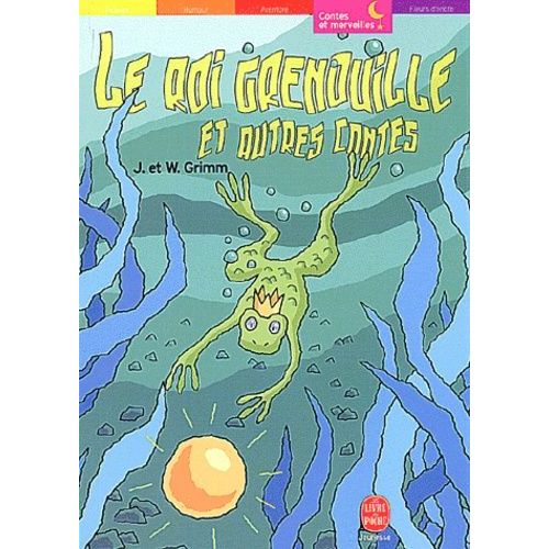 Le Roi Grenouille Et Autres Contes