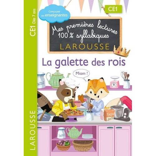 Mes Premières Lectures 100% Syllabiques - La Galette Des Rois - Ce1
