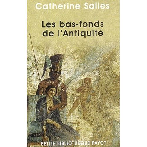 Les Bas-Fonds De L'antiquité