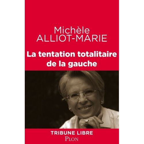 La Tentation Totalitaire De La Gauche